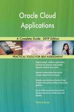 Oracle Cloud Applications A Complete Guide - 2019 Edition