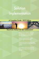 Solution Implementation A Complete Guide - 2019 Edition