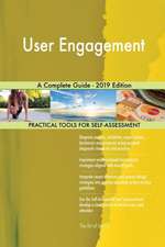 User Engagement A Complete Guide - 2019 Edition