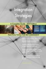 Integration Strategies A Complete Guide - 2019 Edition