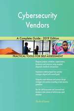 Cybersecurity Vendors A Complete Guide - 2019 Edition