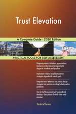 Trust Elevation A Complete Guide - 2020 Edition