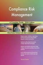 Compliance Risk Management A Complete Guide - 2020 Edition