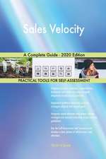 Sales Velocity A Complete Guide - 2020 Edition