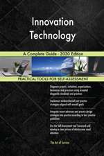 Innovation Technology A Complete Guide - 2020 Edition