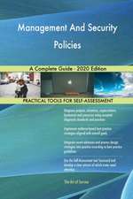 Management And Security Policies A Complete Guide - 2020 Edition