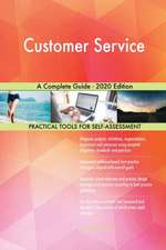 Customer Service A Complete Guide - 2020 Edition