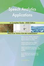 Speech Analytics Applications A Complete Guide - 2020 Edition