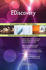 EDiscovery A Complete Guide - 2020 Edition