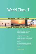 World Class IT A Complete Guide - 2020 Edition