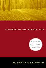 Discovering the Narrow Path