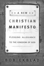 A New Christian Manifesto: Pledging Allegiance to the Kingdom of God