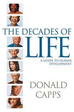 The Decades of Life: A Guide to Human Development