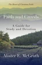 Faith and Creeds: A Guide for Study and Devotion