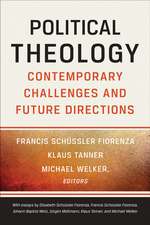 Political Theology: Contemporary Challenges and Future Directions