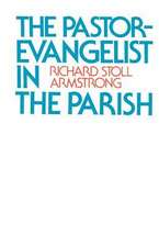 The Pastor-Evangelist in the Parish