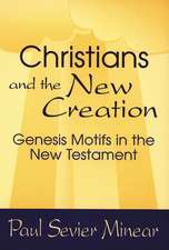 Christians and the New Creation