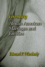 Counseling African American Marriages and Families: Wisdom for the Pulpit