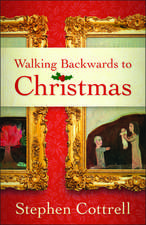 Walking Backwards to Christmas