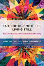 Faith of Our Mothers, Living Still