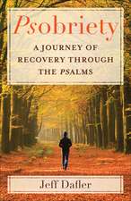 Psobriety: A Journey of Recovery Through the Psalms