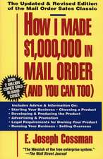 How I Made $1,000,000 in Mail Order-and You Can Too!