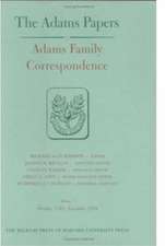 Adams Family Correspondence, Volume 5 and 6 – October 1782 – December 1785