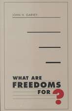 What are Freedoms For?