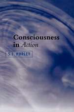 Consciousness in Action