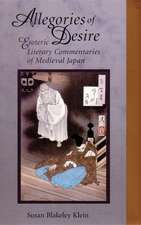 Allegories of Desire – Esoteric Literary Commentaries of Medieval Japan