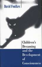 Children′s Dreaming and the Development of Consciousness