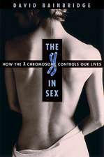 The X in Sex – How the X Chromosome Controls Our Lives