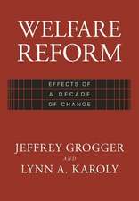 Welfare Reform – Effects of a Decade of Change (OISC)