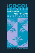 Nikolai Gogol – Between Ukrainian and Russian Nationalism