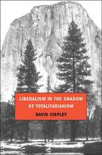 Liberalism in the Shadow of Totalitarianism