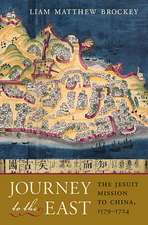 Journey to the East – The Jesuit Mission to China 1579–1724