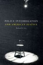 Police Interrogation and American Justice