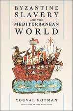 Byzantine Slavery and the Mediterranean World Translated by Jane Marie Todd