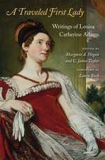 A Traveled First Lady – Writings of Louisa Catherine Adams