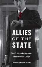 Allies of the State – Chinas Private Entrepreneurs and Democratic Change