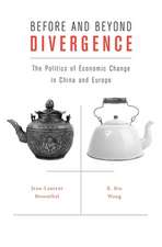 Before and Beyond Divergence – The Politics of Economic Change in China and Europe