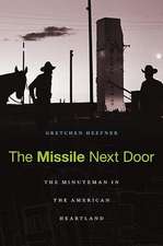 The Missile Next Door – The Minuteman in the American Heartland