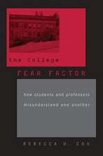 The College Fear Factor – How Students and Professors Misunderstand One Another