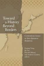 Toward a History Beyond Borders – Contentious Issues in Sino–Japanese Relations