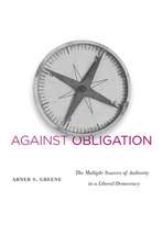 Against Obligation – The Multiple Sources of Authority in a Liberal Democracy