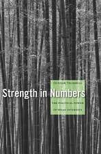 Strength in Numbers – The Political Power of Weak Interests