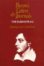 Byron's Letters and Journals, Volume VI: 'The Flesh Is Frail', 1818-1819