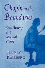 Chopin at the Boundaries – Sex, History & Musical Genre (Paper)