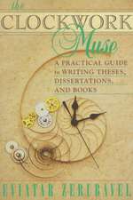 The Clockwork Muse – A Practical Guide to Writing Theses, Dissertations & Books (Paper)