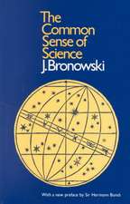 The Common Sense of Science – With a New Preface by Sir Hermann Bondi